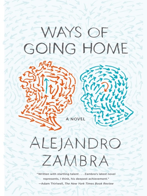 Title details for Ways of Going Home by Alejandro Zambra - Wait list
